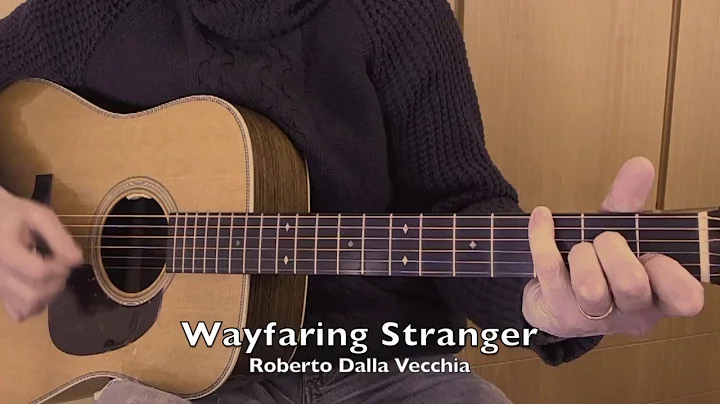 Wayfaring Stranger - Acoustic Guitar - R. Dalla Ve...