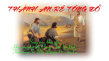 Thánh An-Rê Tông Đồ: Trình bày: Sr. Mỹ Duyên & Tốp Ca/ Hòa Am-PK:Chàng Trai Xứ Nghệ/MV: Hữu Lợi.