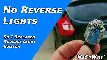 How to Fix Reverse Lights - They Stopped Working So I Replaced The Reverse Light Switch