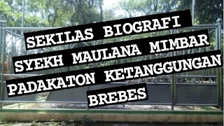 Sekilas Biografi Syekh Maulana Mimbar Padakaton Ketanggungan Brebes