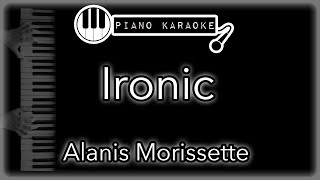 Ironic - Alanis Morissette - Piano Karaoke Intrumental