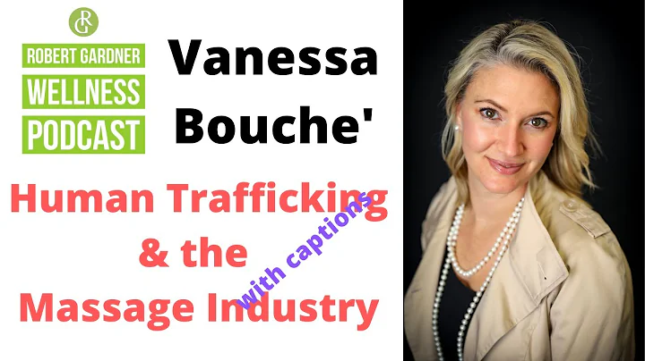 RGW Podcast Ft. Vanessa Bouche' Human Trafficking & the Massage Industry with captions