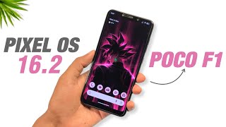 POCO F1 - Pixel OS 16.2 With Android 16 QPR2 | Added New Features Wealth