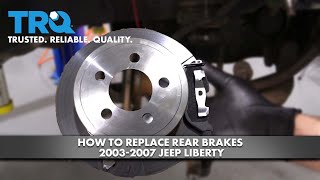 How To Replace Rear Brakes 2003-2007 Jeep Liberty