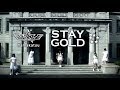 STAY GOLD