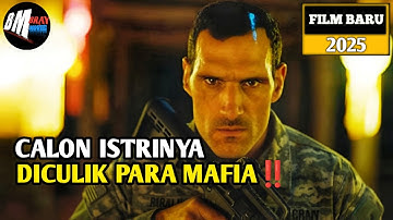 Para Mafia Telah Menculik Calon Istri Marinir - Alur Cerita Film Action Terbaru