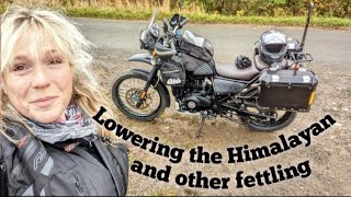Lowering the Himalayan, and other Fettles !