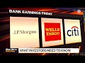 Bank Earnings Friday | What We&#39;re Watching