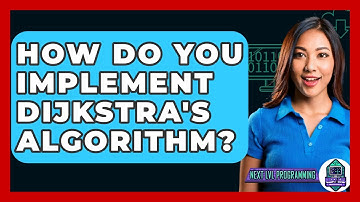 How Do You Implement Dijkstra