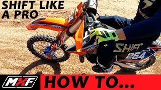 How to Shift a Dirt Bike Properly - Top 3 Tips Plus Bonus Pro Tip!!