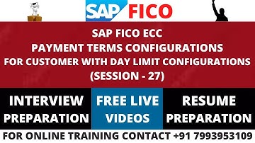 SAP FICO ECC , PAYMENT TERMS CONFIGURATIONS WITH DAY LIMIT FOR CUSTOMER MASTER RECORDS