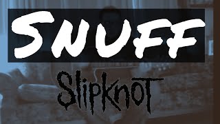 Snuff - Slipknot (Acoustic Cover) chords