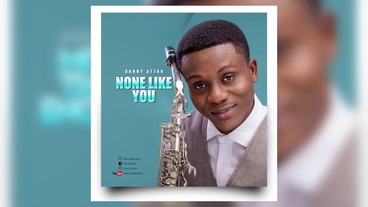 None Like You by Danny Attah
