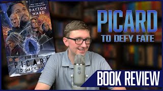 Star Trek Picard: To Defy Fate Book Review