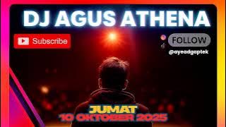 DJ AGUS TERBARU 2025 JUMAT 10 OKTOBER FULL BASS ATHENA BANJARMASIN | DJ FREDY