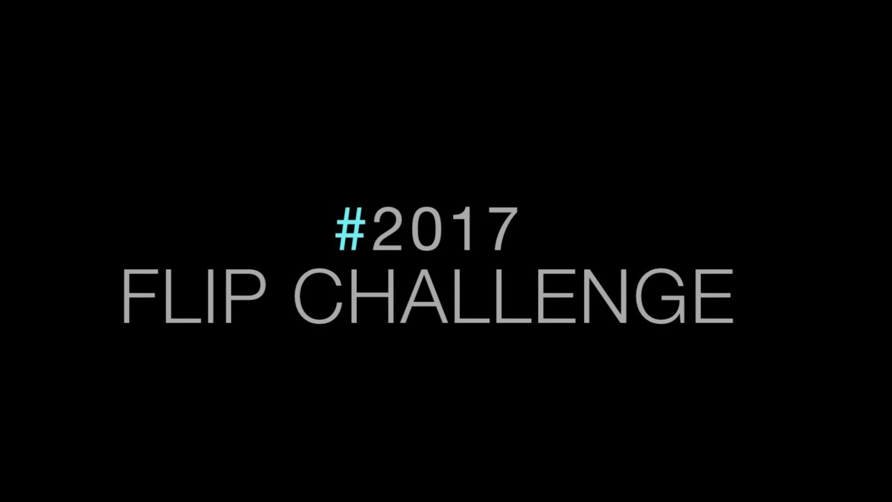 2017 FLIP Challenge | Ep.1