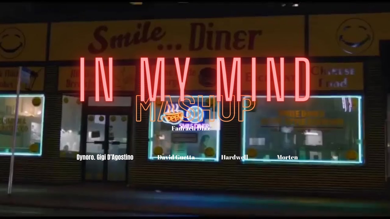 Dynoro .Gigi D’Agostino  - In My Mind X David Guetta X Morten X Hardwell (Fadrach Diaz Mashup)