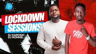 The Lockdown Sessions Ft Dj Karoski \& Dj Ronnie