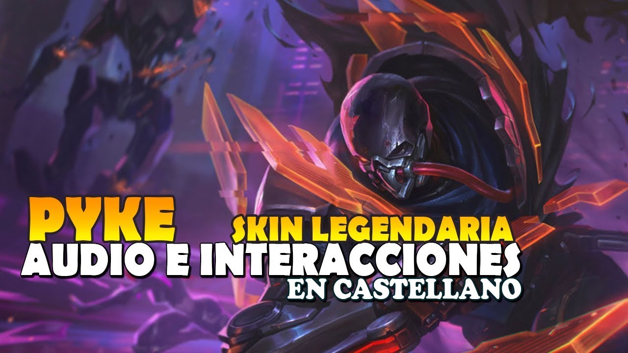 PYKE PROYECTO | Voces e Interacciones en CASTELLANO | League of Legends ...
