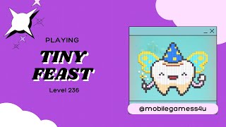 Tiny Feast - Level 236 - Walkthrough  News