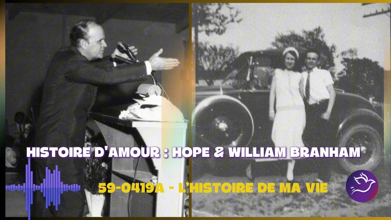 ✨ Une histoire d’amour vraie et inspirante – Le témoignage du Prophète William Marrion Branham ✨