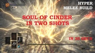 Dark Souls 3 - Soul of Cinder in 2 Shots per phase (30 secs)