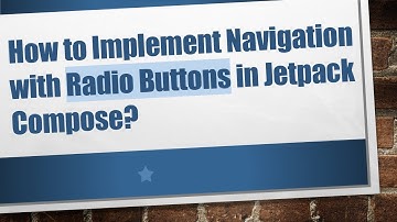 How to Implement Navigation with Radio Buttons in Jetpack Compose?
