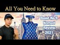 NEW BOND NO 9 NOMAD REVIEW 2021 | ALL YOU NEED TO KNOW ABOUT THIS FRAGRANCE