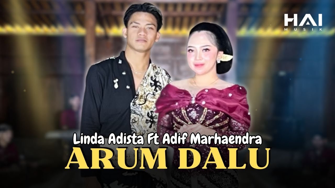 ARUM DALU - LINDA ADISTA FEAT. ADIF MARHAENDRA (OFFICIAL LIVE HAI MUSIK)