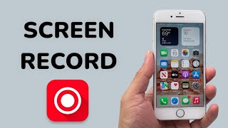 How To Screen Record On iPhone 6S