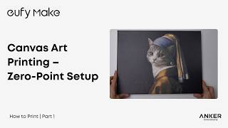 Canvas Art Printing - Zero-Point Setup #eufymake #eufymakee1