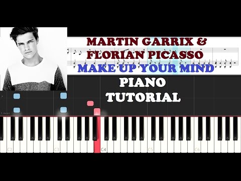 Martin Garrix & Florian Picasso - Make Up Your Mind (Piano Tutorial )