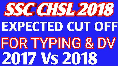 SSC CHSL 2018 EXPECTED FINAL CUT OFF /CHSL 2018 SAFE MARKS/ SSC CHSL 2018 FINAL EXPECTED CUT OFF