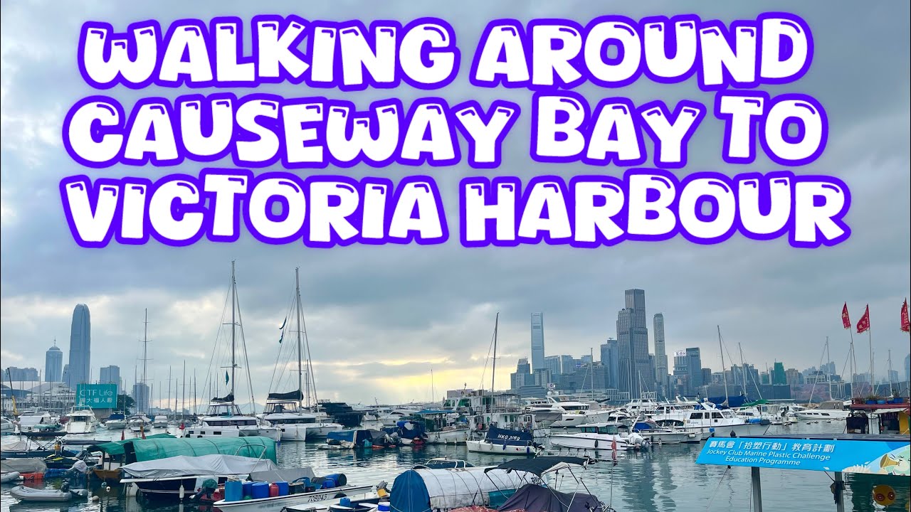 Walking Around Causeway bay To Victoria Harbour 
