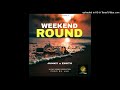 Weekend round 2022junky x esstii jeldiiy sounds production