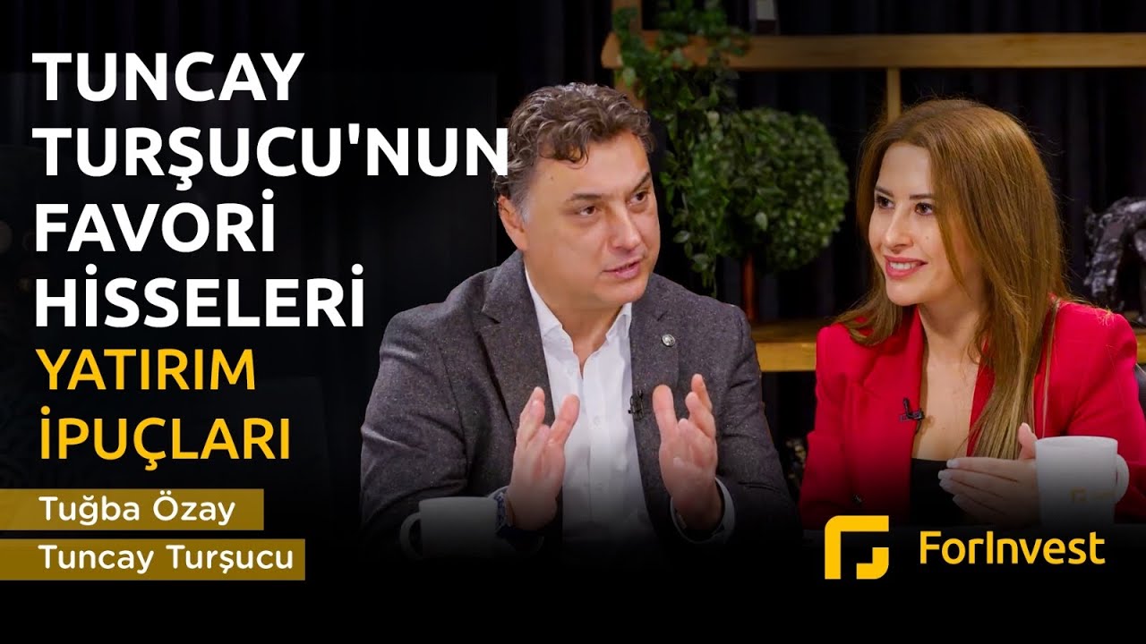 Tuncay Turşucu'nun Favori Hisseleri | Yatırım İpuçları