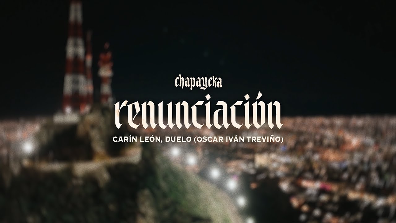 Carín León, Duelo, Oscar Iván Trevíño - Renunciación (En Vivo desde La Matanza)