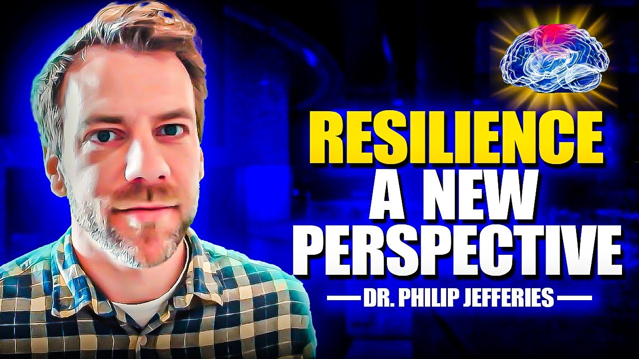 Building Resilience | Dr. Philip Jefferies | 26 - YouTube