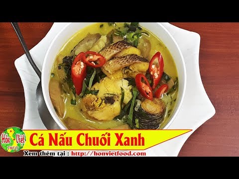 Video ✅ Làm Cá Nấu Chuối Xanh Ăn Mùa Hè,Cả Nhà Ai Cũng Khen... - youtube