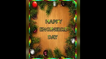 Happy Engineers day whatsapp status