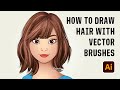 How to Paint Hair with Vector Brushes - Adobe Illustrator Digital Drawing