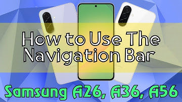 How to Use The Navigation Bar Samsung Galaxy A26,A36,A56 (Tutorial)