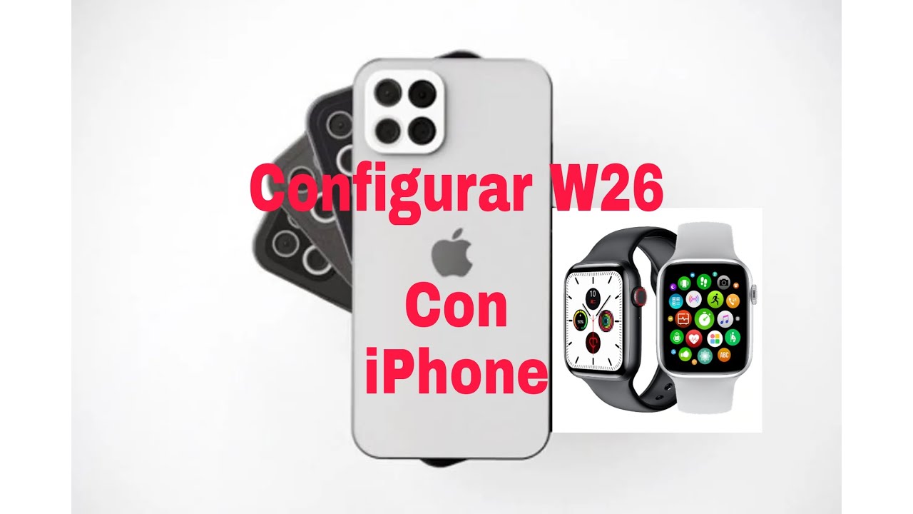 Guía / Cómo configurar o conectar Smartwatch W26 + Plus Series 6 con iPhone  IOS - YouTube