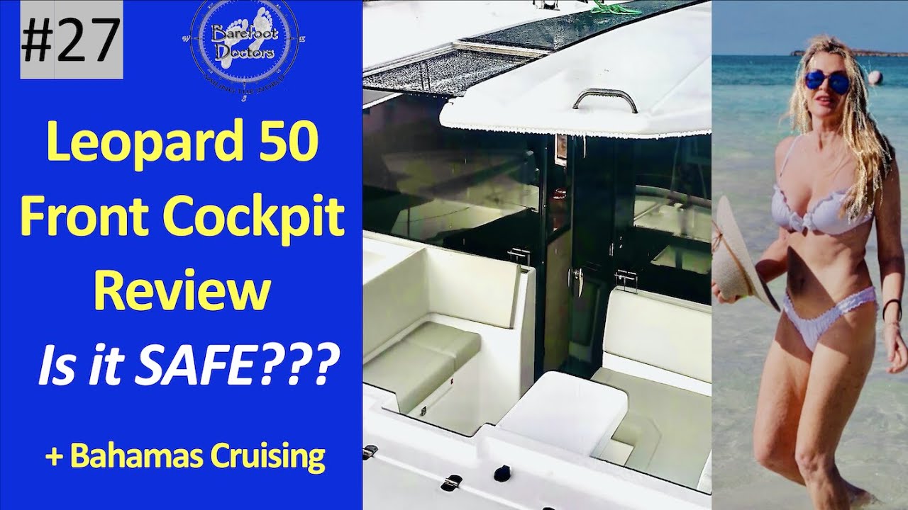 #27. Leopard 50: Front Cockpit Review - Is it REALLY SAFE? Bahamas Cruising