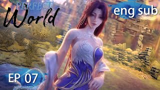 [Eng Sub] Perfect World EP7