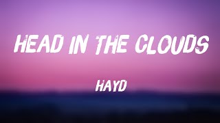 Head In The Clouds - Hayd {On-screen Lyrics} 🌳