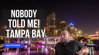 What Nobody Will Tell You About Living in Tampa Bay Florida