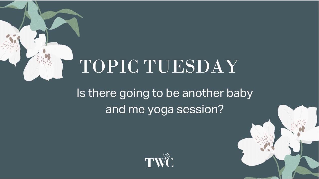Is there going to be another baby and me yoga session? YouTube