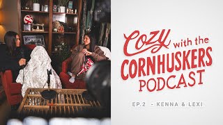 Kennedi Orr & Lexi Rodriguez Talk New NCAA Rules | Cozy with the Cornhuskers | Ep. 2