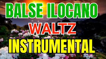 Balse Ilocano|Instrumental, Waltz👯🕺|Ilocano Songs